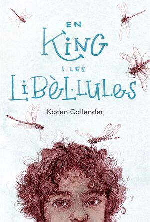 'En King i les libèl·lules', de Kacen Callender.