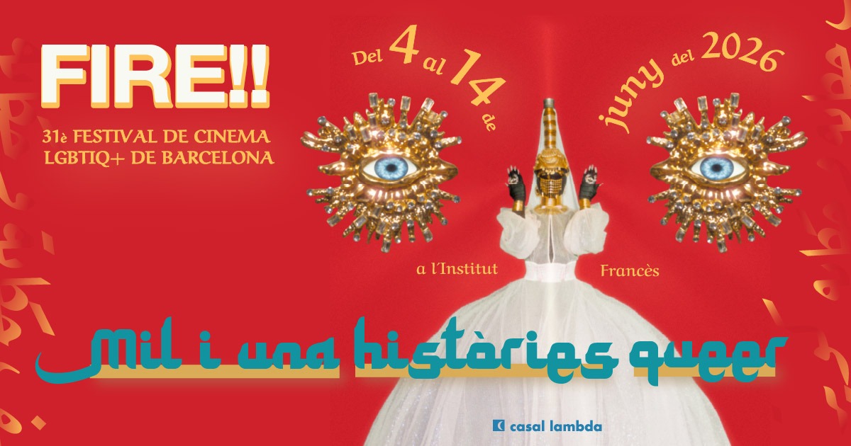 FIRE!! Festival de Cinema LGTBIQ+ de Barcelona ● Del 4 al 14 de Juny de 2026, a l´Institut Francés